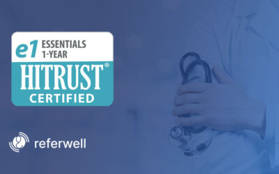 ReferWell Achieves HITRUST Essentials, 1-Year (e1) Certification for Cutting-Edge Scheduling Platform